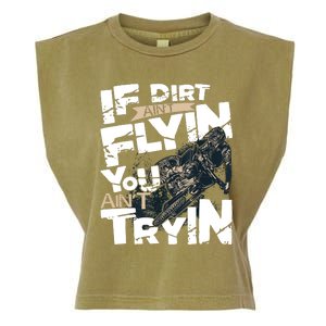 If Dirt Aint Flyin You Aint Tryin Dirt Bike MX Bike Rider Garment-Dyed Women's Muscle Tee