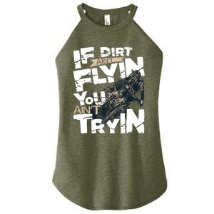 If Dirt Aint Flyin You Aint Tryin Dirt Bike MX Bike Rider Women's Perfect Tri Rocker Tank