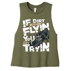 If Dirt Aint Flyin You Aint Tryin Dirt Bike MX Bike Rider Women's Racerback Cropped Tank