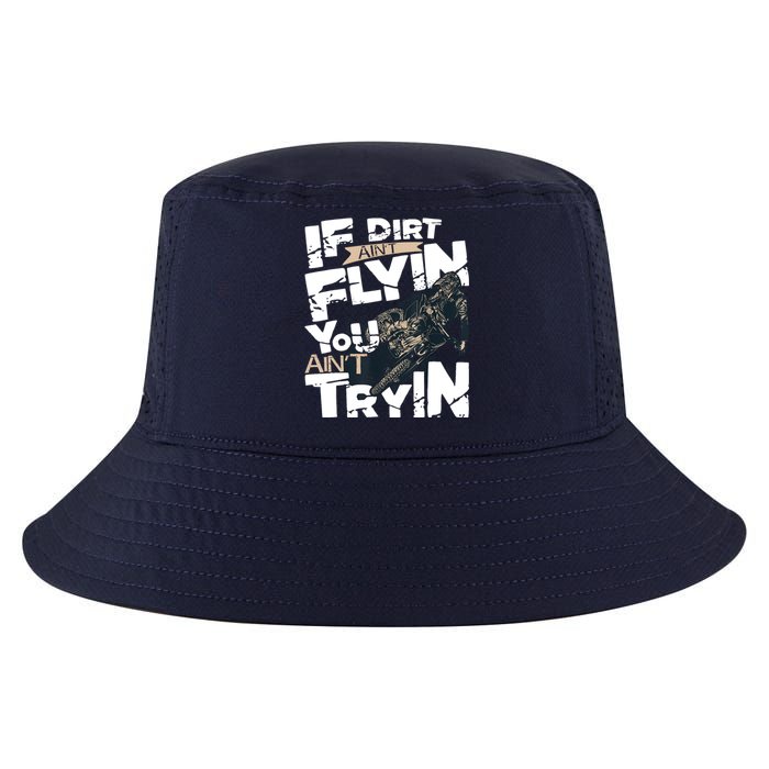 If Dirt Aint Flyin You Aint Tryin Dirt Bike MX Bike Rider Cool Comfort Performance Bucket Hat