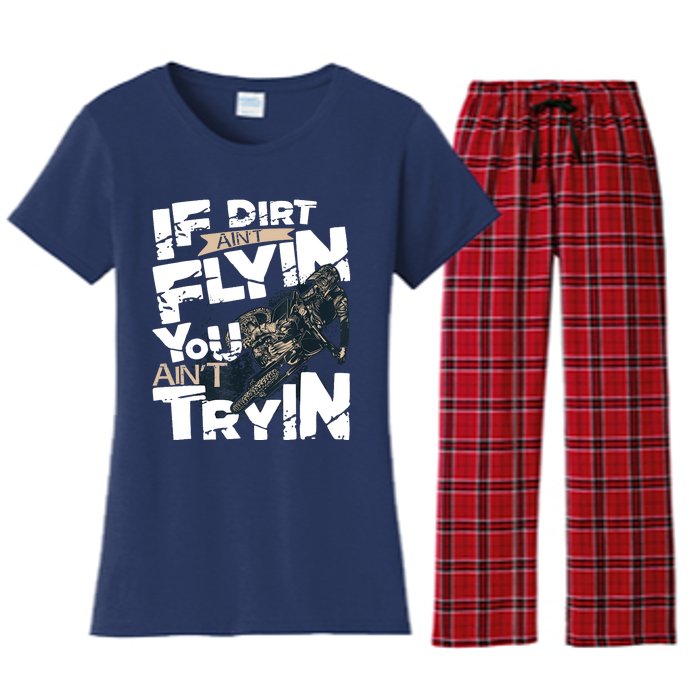 If Dirt Aint Flyin You Aint Tryin Dirt Bike MX Bike Rider Women's Flannel Pajama Set