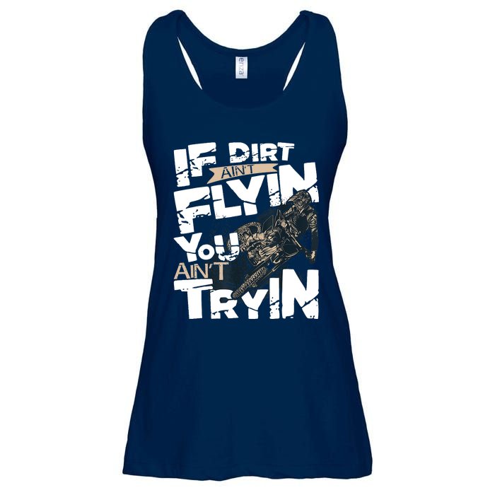 If Dirt Aint Flyin You Aint Tryin Dirt Bike MX Bike Rider Ladies Essential Flowy Tank