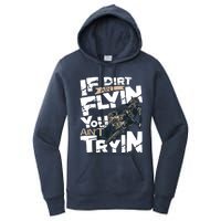 If Dirt Aint Flyin You Aint Tryin Dirt Bike MX Bike Rider Women's Pullover Hoodie