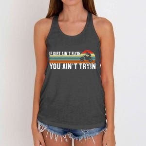 If Dirt Aint Flying You Aint Trying, Dirt Biking Dirt Biker Women's Knotted Racerback Tank