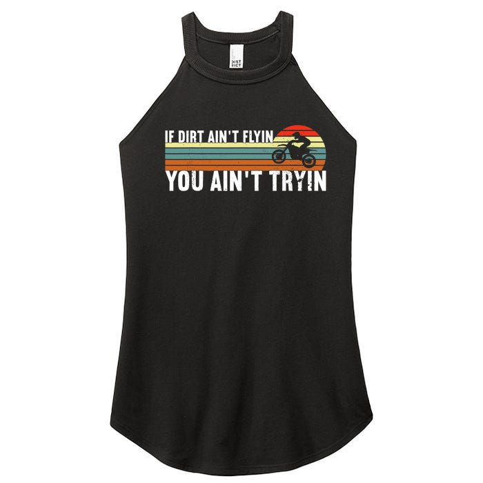 If Dirt Aint Flying You Aint Trying, Dirt Biking Dirt Biker Women's Perfect Tri Rocker Tank