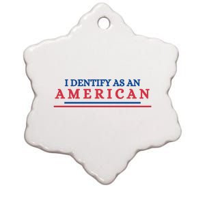 I Dentify As An American Independence Funny July 4th Day Gift For America Lover Ceramic Star Ornament