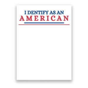 I Dentify As An American Independence Funny July 4th Day Gift For America Lover Poster