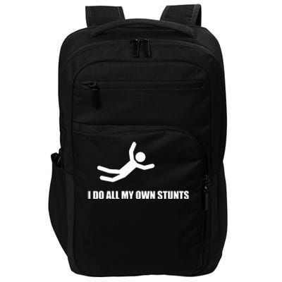 I Do All My Own Stunts Impact Tech Backpack