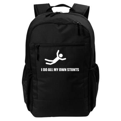 I Do All My Own Stunts Daily Commute Backpack