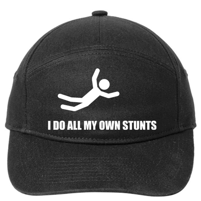 I Do All My Own Stunts 7-Panel Snapback Hat