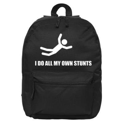 I Do All My Own Stunts 16 in Basic Backpack