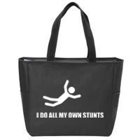 I Do All My Own Stunts Zip Tote Bag