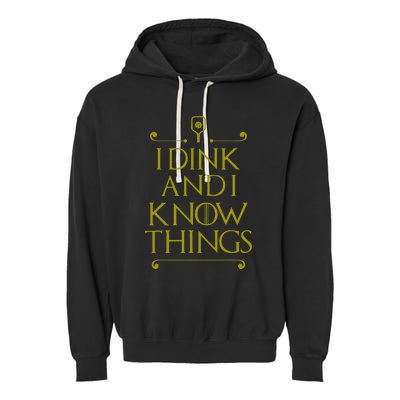 I Dink And I Know Things Funny Pickleball Garment-Dyed Fleece Hoodie