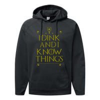 I Dink And I Know Things Funny Pickleball Performance Fleece Hoodie