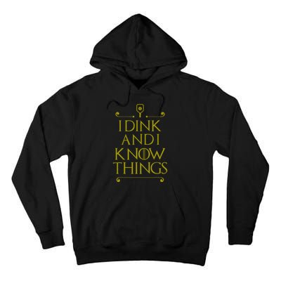 I Dink And I Know Things Funny Pickleball Tall Hoodie