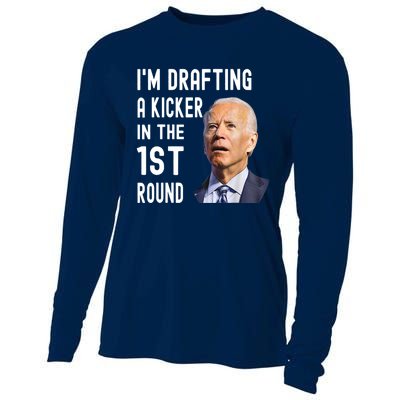 Im Drafting A Kicker In The 1st Round Joe Biden Funny Cooling Performance Long Sleeve Crew