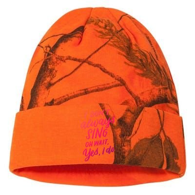 I Dont Always Sing Oh Wait Yes I Do Musical Theater Gift Kati Licensed 12" Camo Beanie