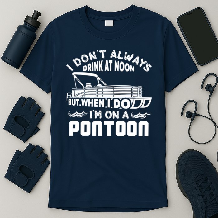 I Don't Always Drink At Noon But When I Do I'm On A Pontoon T-Shirt