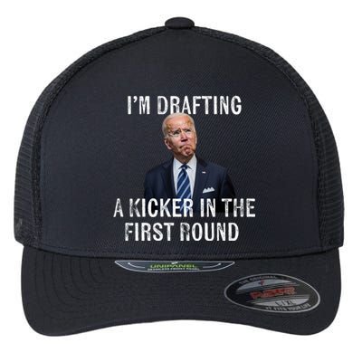 Im Drafting A Kicker In The 1st Round Joe Biden Funny Flexfit Unipanel Trucker Cap