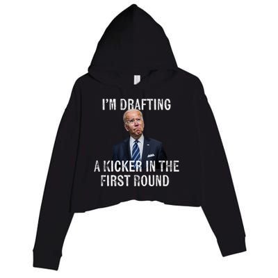 Im Drafting A Kicker In The 1st Round Joe Biden Funny Crop Fleece Hoodie