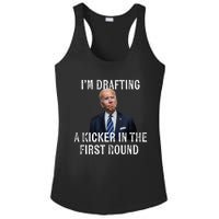 Im Drafting A Kicker In The 1st Round Joe Biden Funny Ladies PosiCharge Competitor Racerback Tank