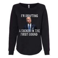 Im Drafting A Kicker In The 1st Round Joe Biden Funny Womens California Wash Sweatshirt