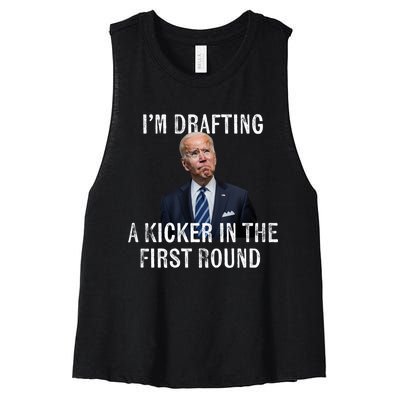 Im Drafting A Kicker In The 1st Round Joe Biden Funny Women's Racerback Cropped Tank