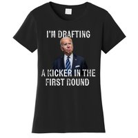 Im Drafting A Kicker In The 1st Round Joe Biden Funny Women's T-Shirt