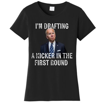 Im Drafting A Kicker In The 1st Round Joe Biden Funny Women's T-Shirt