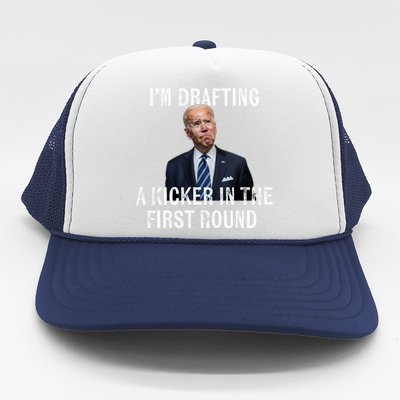 Im Drafting A Kicker In The 1st Round Joe Biden Funny Trucker Hat