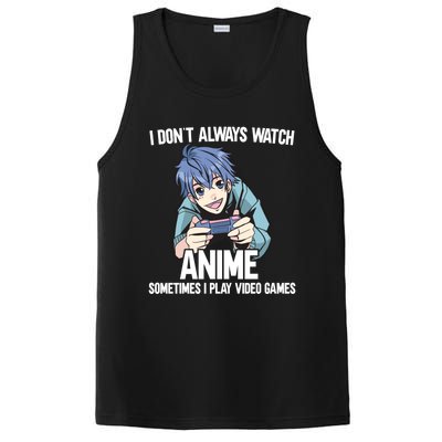 I Dont Always Watch Anime Sometimes I Play Video Games Gift PosiCharge Competitor Tank