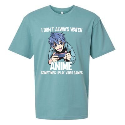 I Dont Always Watch Anime Sometimes I Play Video Games Gift Sueded Cloud Jersey T-Shirt