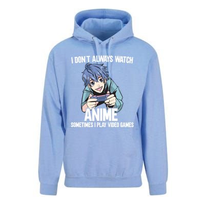 I Dont Always Watch Anime Sometimes I Play Video Games Gift Unisex Surf Hoodie