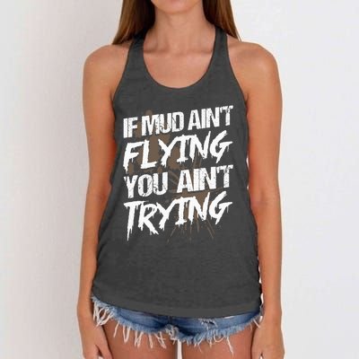 If dirt ain't flying for mud run & mud riding Mudding Women's Knotted Racerback Tank