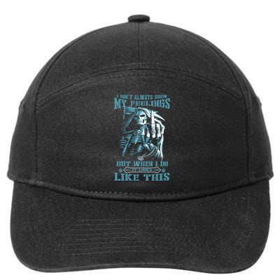 I Dont Always Show My Feelings But When I Do It Looks Like This 7-Panel Snapback Hat