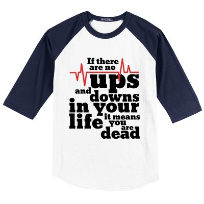 Inspirational Doctor And Nurse Ups And Downs In Your Life Meaningful Gift Baseball Sleeve Shirt