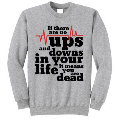 Inspirational Doctor And Nurse Ups And Downs In Your Life Meaningful Gift Sweatshirt