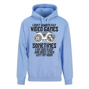 I Dont Alwasy Play Video Games Gaming Humor Funny Gamer Unisex Surf Hoodie