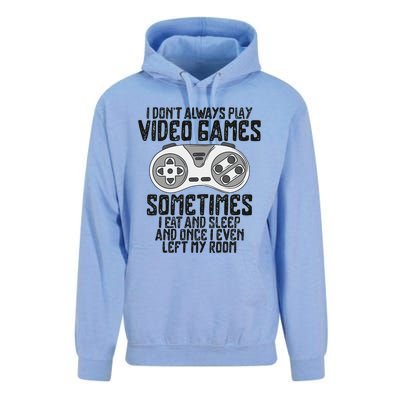 I Dont Alwasy Play Video Games Gaming Humor Funny Gamer Unisex Surf Hoodie