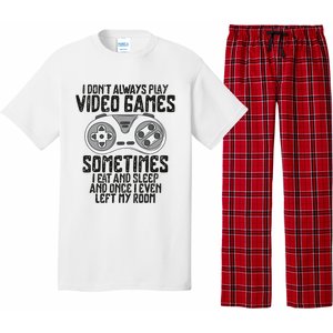 I Dont Alwasy Play Video Games Gaming Humor Funny Gamer Pajama Set