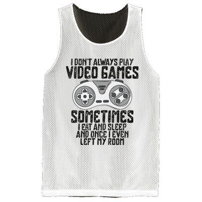 I Dont Alwasy Play Video Games Gaming Humor Funny Gamer Mesh Reversible Basketball Jersey Tank