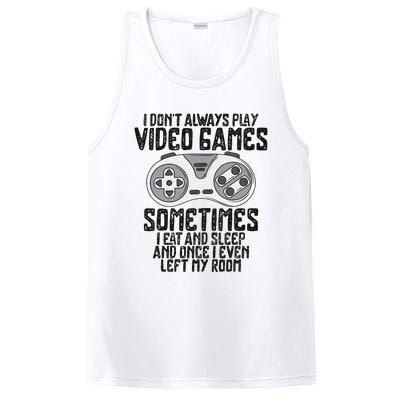 I Dont Alwasy Play Video Games Gaming Humor Funny Gamer PosiCharge Competitor Tank