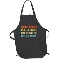 I Don't Always Roll A Joint But When I Do , It's My Ankle Full-Length Apron With Pockets