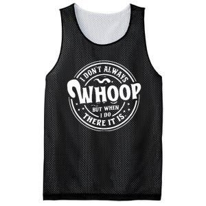 I Don't Always Whoop But When I Do There It Is Funny Saying Mesh Reversible Basketball Jersey Tank