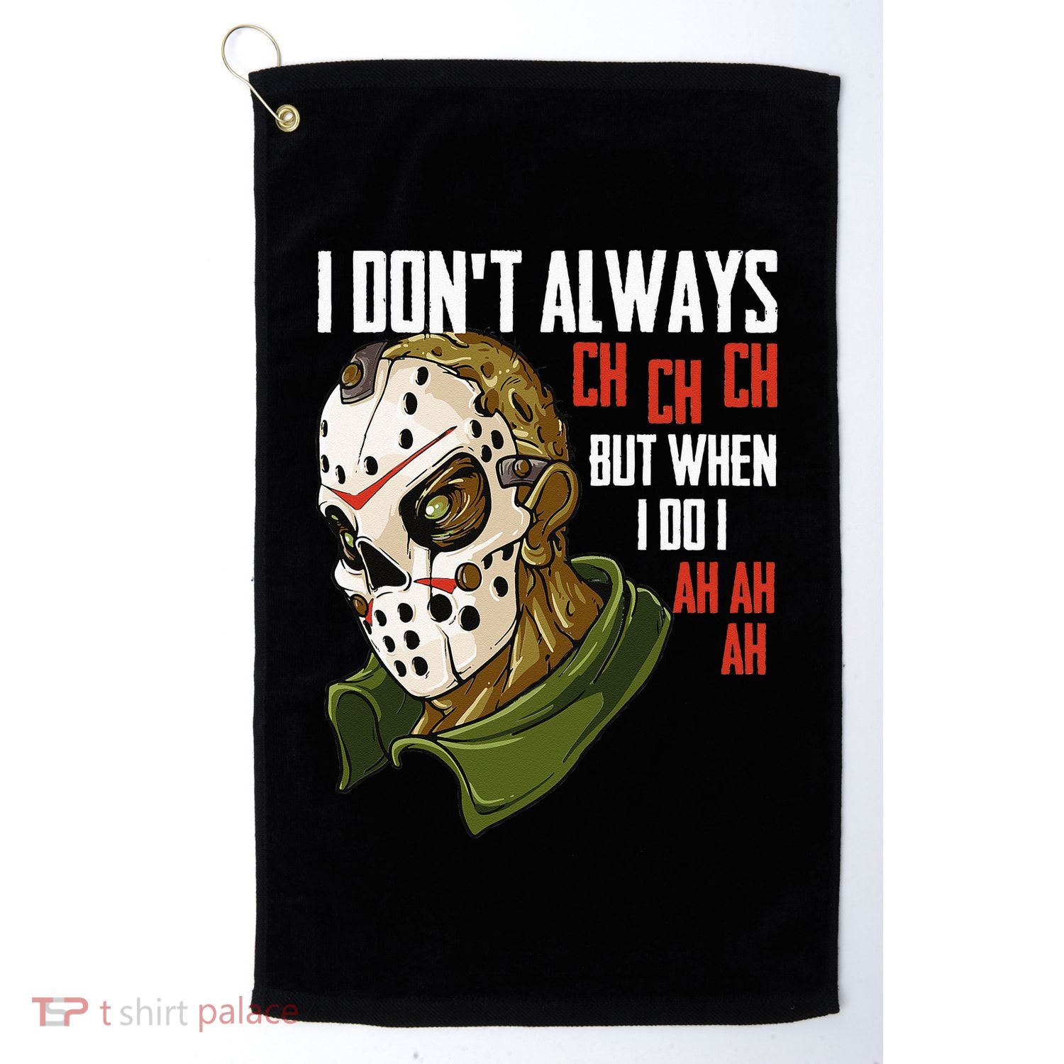 I Dont Always Ch Ch Ch Lazy Halloween Costume Horror Movie Golf Towel