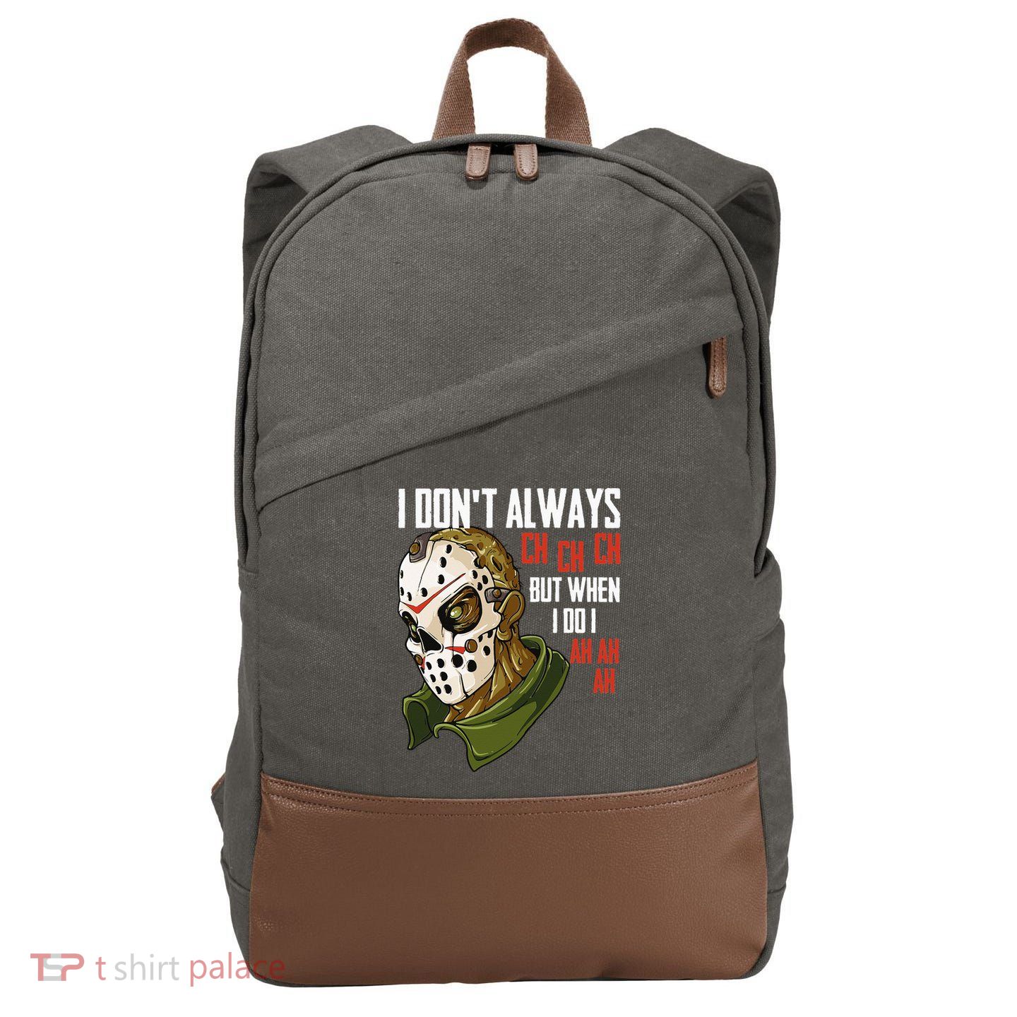 I Dont Always Ch Ch Ch Lazy Halloween Costume Horror Movie Cotton Canvas Backpack