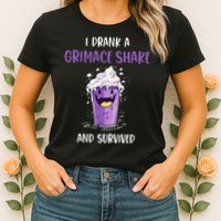 I drank a grimace shake and survived Womens T-Shirt
