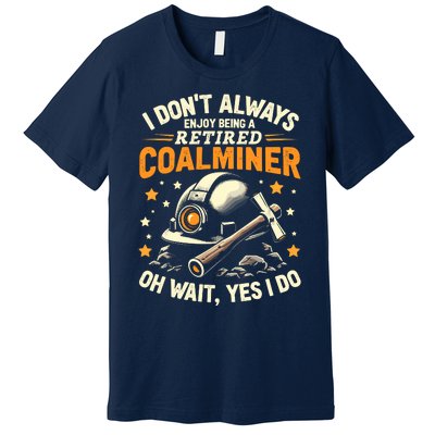 I DonT Always Enjoy Being Retired Oh Wait Yes I Do Vintage Premium T-Shirt