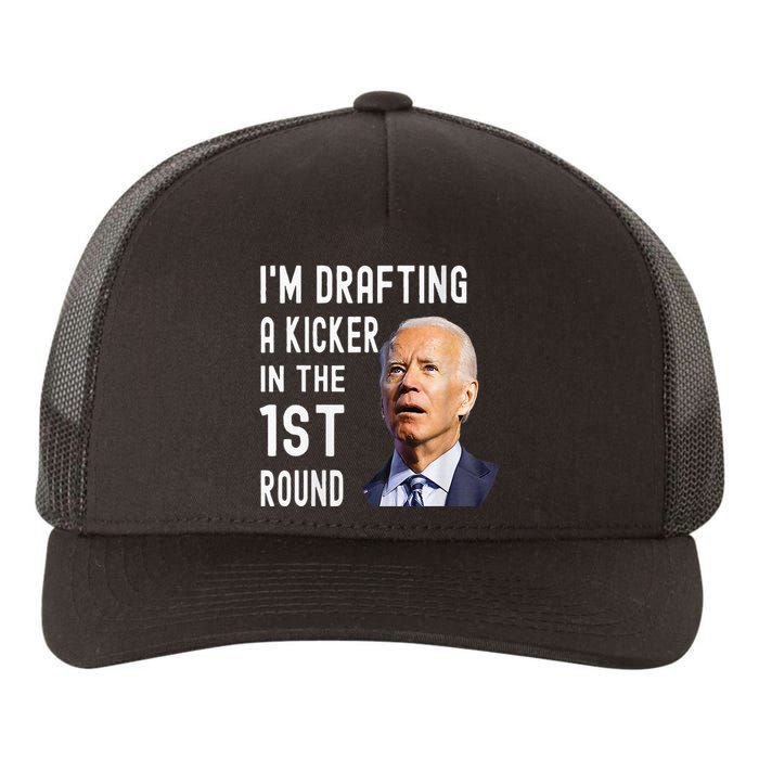 IM Drafting A Kicker In The 1st Round Funny Biden Confused Yupoong Adult 5-Panel Trucker Hat