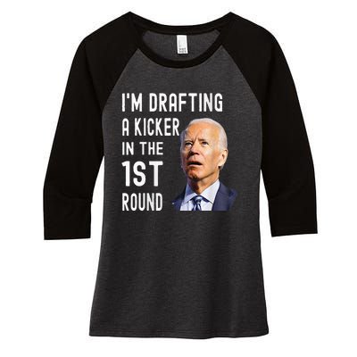 IM Drafting A Kicker In The 1st Round Funny Biden Confused Women's Tri-Blend 3/4-Sleeve Raglan Shirt